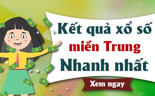xổ số miền trung hôm nay đánh con gì chuẩn xác nhất